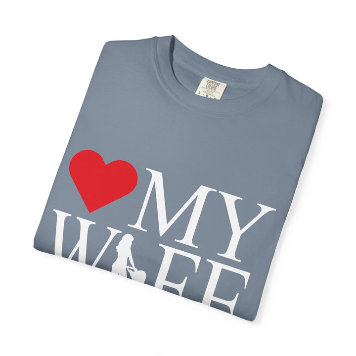 ❤️ My Wife Unisex Garment-Dyed T-Shirt