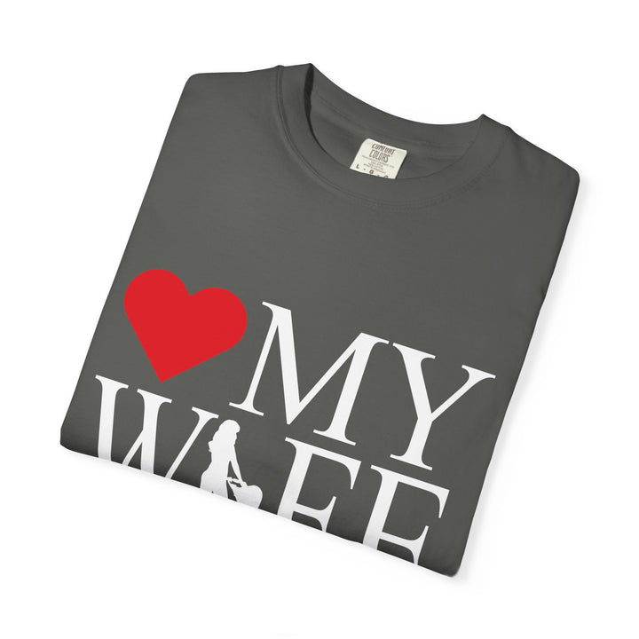 ❤️ My Wife Unisex Garment-Dyed T-Shirt