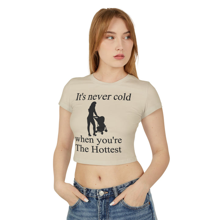 It’s Never Cold Baby Tee | Hottest Mom Logo | Empowering Everyday Wear