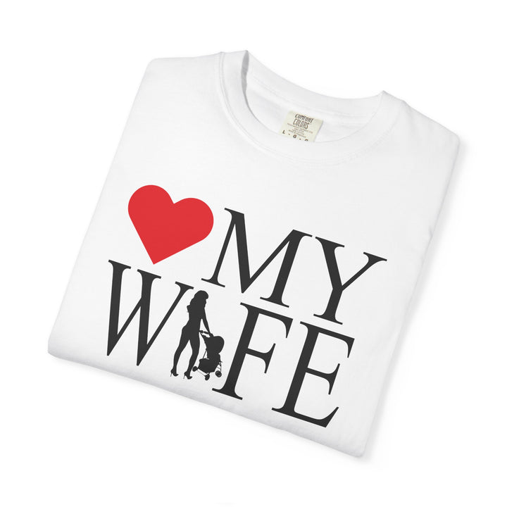 ❤️ My Wife Unisex Garment-Dyed T-Shirt