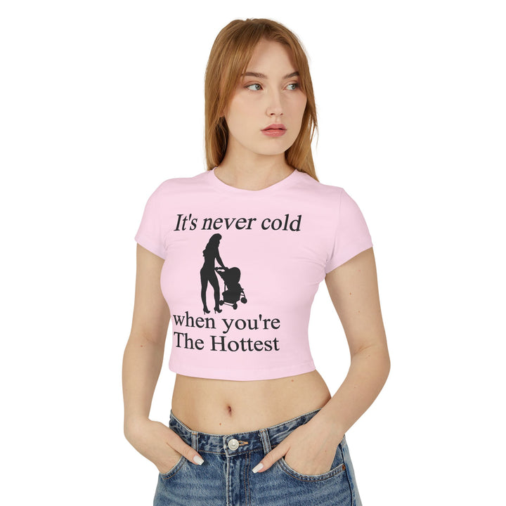 It’s Never Cold Baby Tee | Hottest Mom Logo | Empowering Everyday Wear