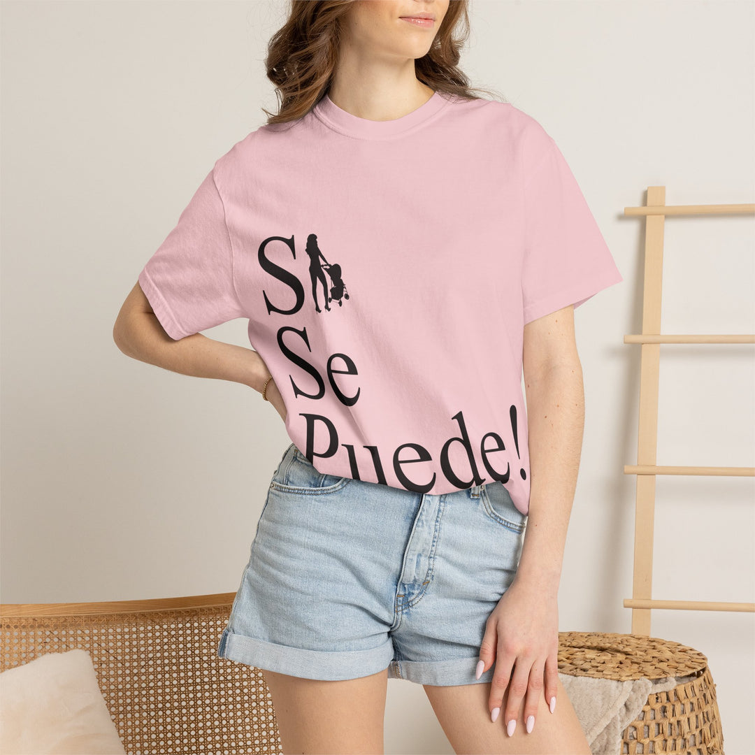 Si Se Puede! Unisex Garment-Dyed T-shirt | Embrace Your Style