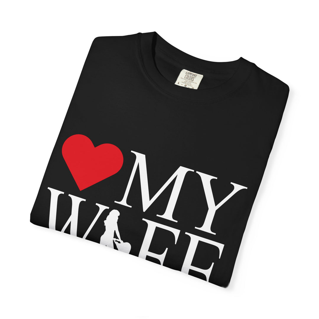 ❤️ My Wife Unisex Garment-Dyed T-Shirt