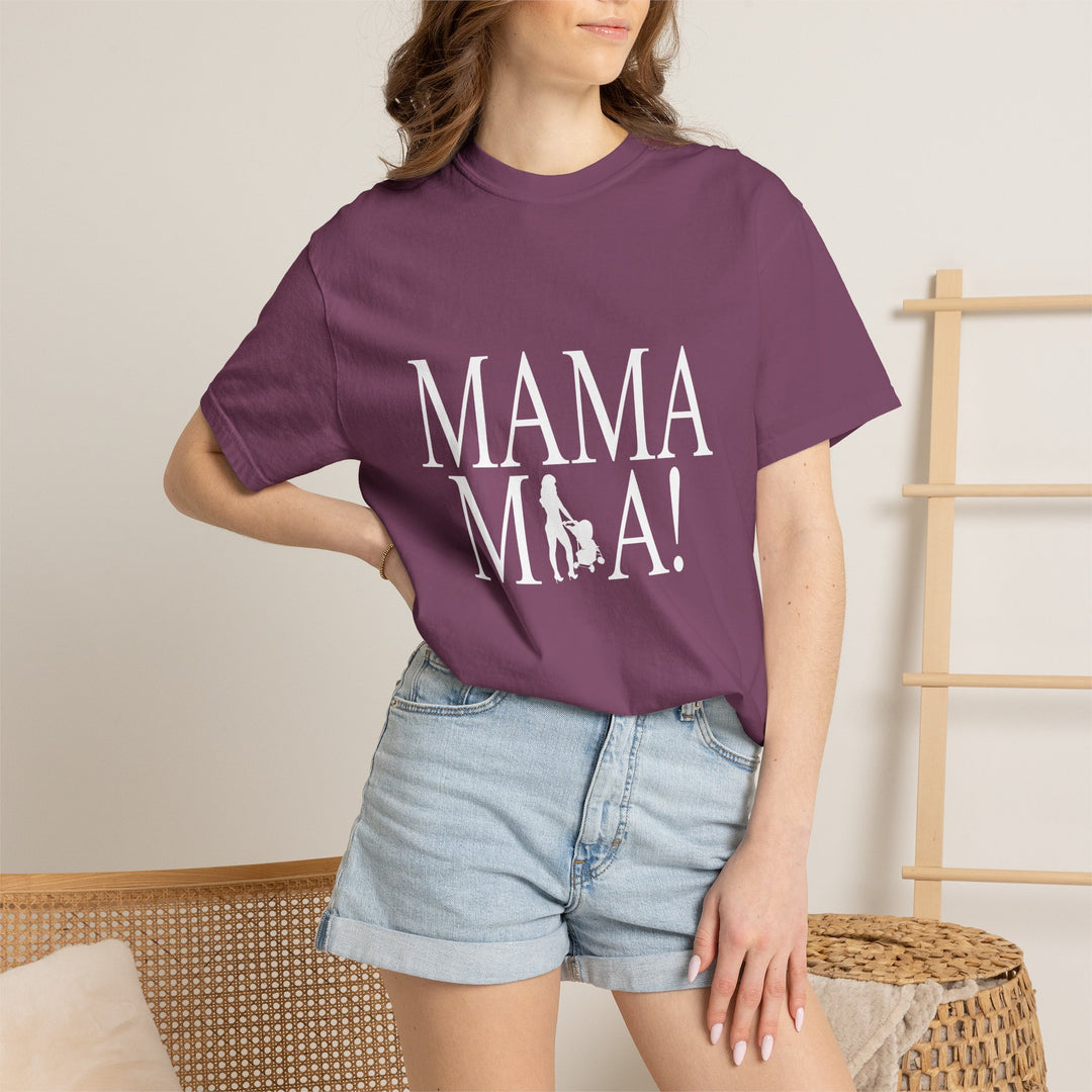 MAMA MIA! Unisex Garment-Dyed T-Shirt | Celebrate Empowered Moms