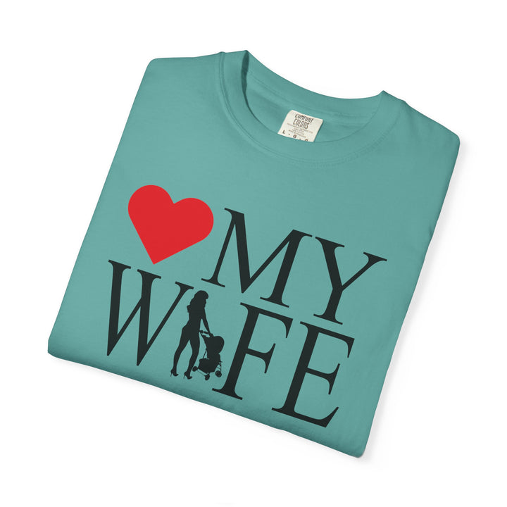 ❤️ My Wife Unisex Garment-Dyed T-Shirt