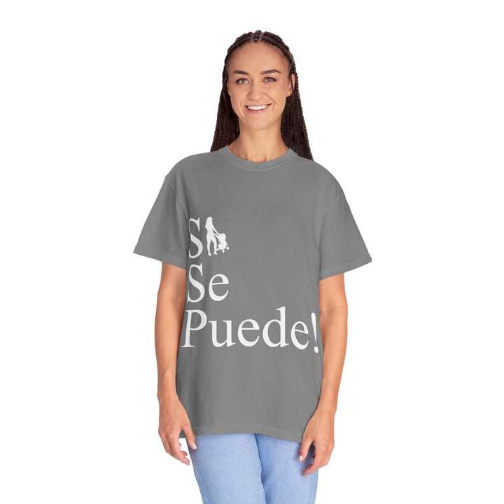 Si Se Puede! Unisex Garment-Dyed T-shirt | Embrace Your Style